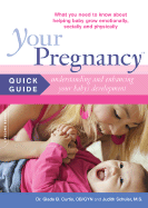 Your Pregnancy Quick Guide: Understanding and Enhancing Your Baby's Development