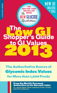 The Low GI Shopper's Guide to GI Values: The Authoritative Source of Glycemic Index Values for More Than 1,200 Foods