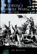 Florida's Seminole Wars:: 1817-1858