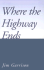 Where the Highway Ends