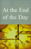 At the End of the Day