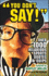 You Don't Say!: Over 1,000 Hiliarious Sports Quotes and Quips
