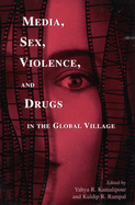 Media, Sex, Violence, and Drugs in the Global Village