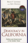 Democracy in California: Government and Politics in the Golden State