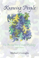 Knowing People: The Personal Use of Social Psychology