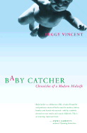 Baby Catcher: Chronicles of a Modern Midwife