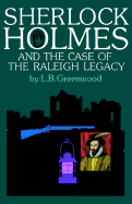 Sherlock Holmes and the Case of the Raleigh Legacy