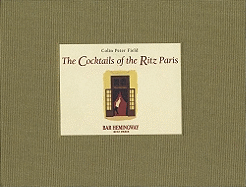 The Cocktails of the Ritz Paris