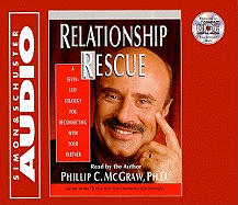Relationship Rescue: A Seven-Step Strategy for Reconnecting with Your Partner