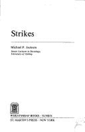 Strikes: Industrial Conflict in Britain, U.S.A.and Australia