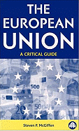 The European Union: A Critical Guide