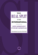 The Real Split in the International: Theses on the Situationist International and Its Time, 1972