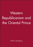 Western Republicanism and the Oriental Prince