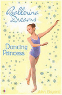 Dancing Princess: Bk. 4