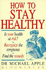 How to Stay Healthy: Risk, Recognition and Remedy