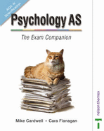 Psychology AS: AQA 'A' Specification: The Exam Companion
