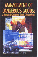 Management of Dangerous Goods: A Manual for Dangerous Goods Safety Officers