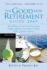 The Good Non Retirement Guide 2009: Everything You Need to Know About Health, Property, Investment, Leisure, Work, Pensions and Tax