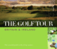 The Golf Tour: Britain & Ireland