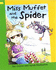 Miss Muffet and the Spider
