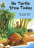 No Turtle Stew Today