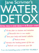 Jane Scrivner's water detox : total health and beauty in 8 easy steps.
