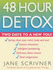 48 Hour Detox: Two Days to a New You