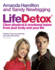 Life Detox: Clear Physical and Emotional Toxins from Your Body and Your Life