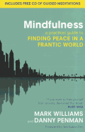 Mindfulness: A Practical Guide to Finding Peace in a Frantic World