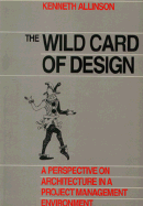 Wild Card of Desing: A Perspective on Architecture in a Project Management Environment