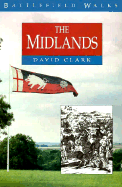 Battlefield Walks: The Midlands