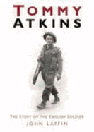 Tommy Atkins: The Story of the English Soldier