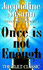 Once is Not Enough