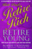 Rich Dad's Retire Young, Retire Rich: How to Get Rich Quickly and Stay Rich Forever!