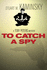To Catch a Spy