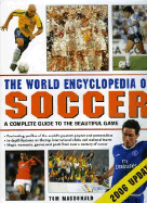 The World Encyclopedia of Soccer, 2006 Update: The complete guide to the beautiful game Tom MacDonald