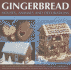 Gingerbread Houses, Animals and Decorations: Explore the Delicious Versatility of Gingerbread in 24 Delightful Projects