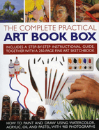 The Complete Practical Art Book Box: Includes a Step-by-step Instructional Guide Together with a 250-page Fine Art Sketchbook