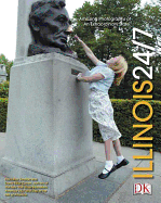 Illinois 24/7: 24 Hours. 7 Days. Extraordinary Images of One Week in Illinois.