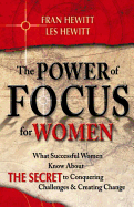 The Power of Focus for Women: How to Live the Life You Really Want