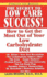 The Secret to Low Carb Success!: How to Get the Most Out of Your Low Carbohydrate Diet