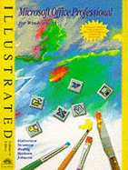 Microsoft Office Professional for Windows 3.1 - Illustrated Enhanced Edition, Incl. Instr. Resource Kit, Test Mgr., Web Pg.