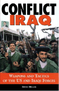 Conflict Iraq: Weapons and Tactics of the US and Iraqi Forces