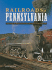 Railroads of Pennsylvania: Your Guide to Pennsylvania's Historic Trains and Railway Sites