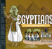 The Egyptians: Life in Ancient Egypt