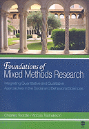 Foundations of Mixed Methods Research: Integrating Quantitative and Qualitative Techniques in the Social and Behavioral Sciences