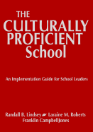 The Culturally Proficient School: An Implementation Guide for School Leaders