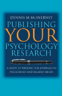 Publishing Your Psychology Research: A Guide to Writing for Journals in Psychology and Related Fields