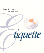 The Little Book of Etiquette