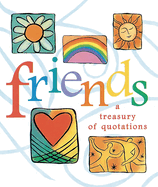 Friends: A Treasury of Quotations